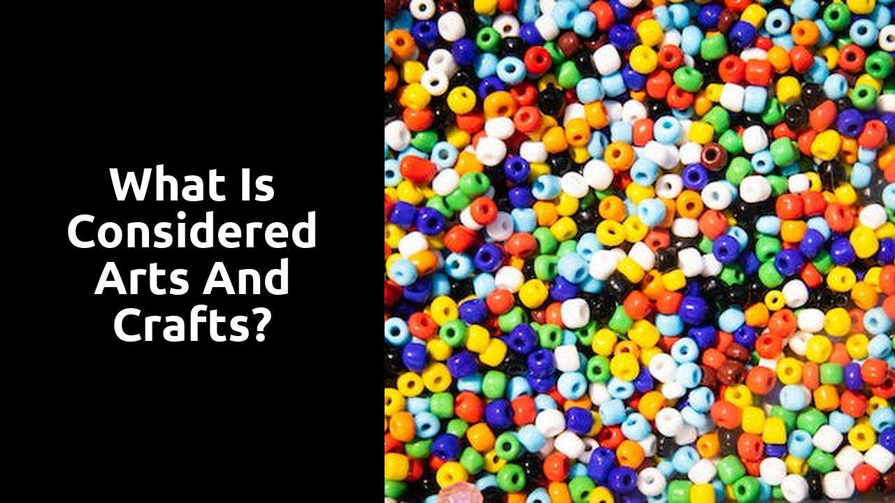 What is considered Arts and Crafts?