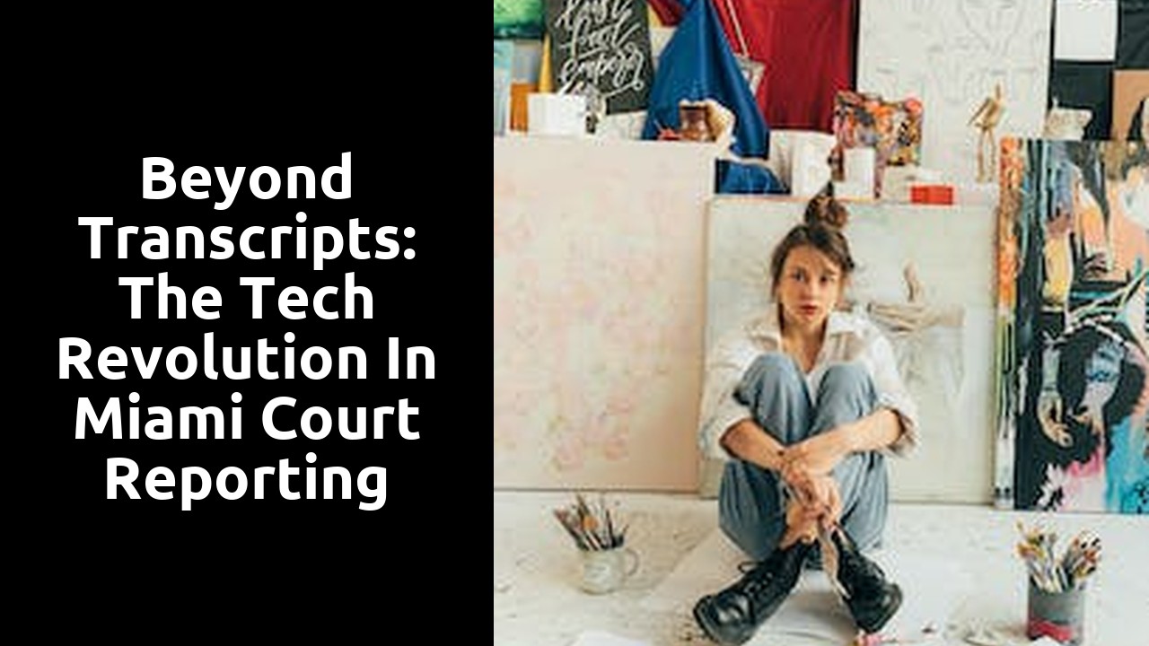 Beyond Transcripts: The Tech Revolution in Miami Court Reporting